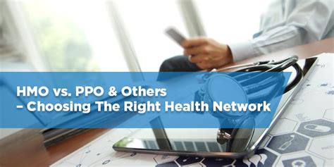 Hmo Vs Ppo And More Choosing The Right Health Network