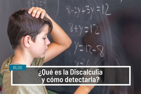 Qué es la Discalculia y cómo detectarla IVANESALUD