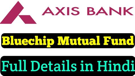 Axis Bluechip Fund Direct Growth Axis Bluechip Fund Review Axis