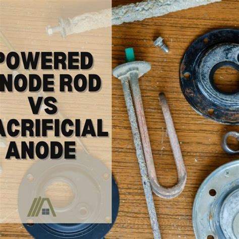 Powered Anode Rod Vs Sacrificial Anode The Tibble