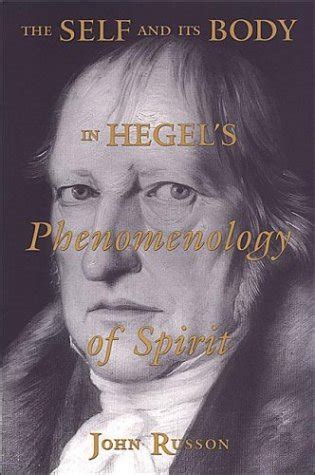 The Self And Its Body In Hegel S Phenomenology Of Spirit By John Russon