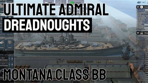 Uss Montana Ultimate Admiral Dreadnoughts Youtube