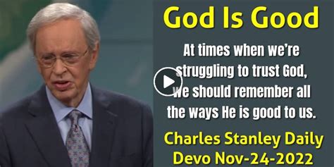 Charles Stanley November 24 2022 Daily Devotional God Is Good