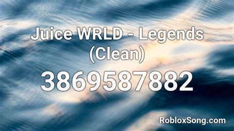 Juice WRLD - Legends (Clean) Roblox ID - Roblox music codes