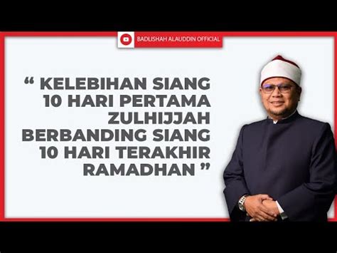 KELEBIHAN SIANG 10 HARI PERTAMA ZULHIJJAH BERBANDING SIANG 10 HARI