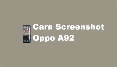 Cara Screenshot Hp Oppo A Gestur Panjang Jari Droidsmile