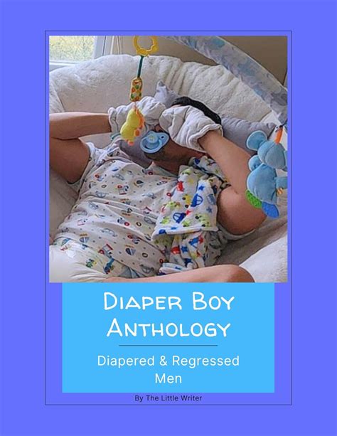 Diaper Men Abdl Story Anthology Diapered And Regressed Men Kindle