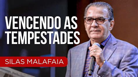 Vencendo As Tempestades I Pastor Silas Malafaia YouTube