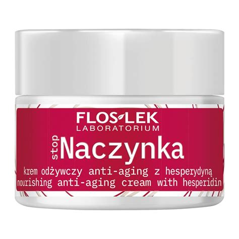 Flos Lek Stop Naczynka Krem Od Ywczy Anti Aging Z Hesperydyn Ml