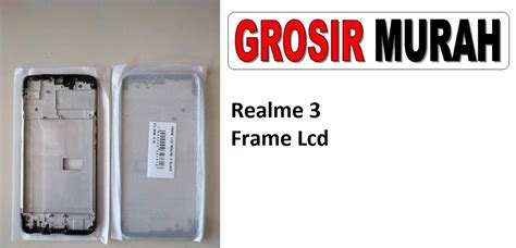 Realme 3 Frame Lcd Toko Librajaya Toko Librajaya