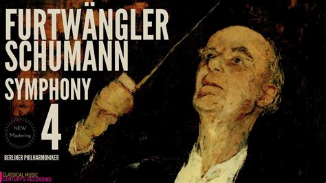 Schumann By Wilhelm Furtw Ngler Symphony No In D Minor Op