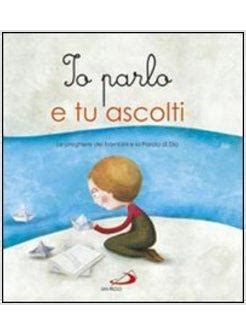 Io Parlo E Tu Ascolti Le Preghiere Dei Bambini E La Parola Di Dio ...
