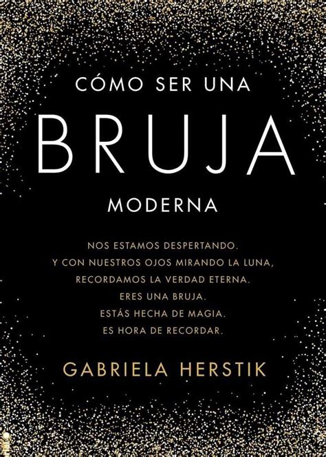 Como Ser Una Bruja Moderna Gabriela Herstik Wiki Hogwarts Brujería And Hechicería Amino