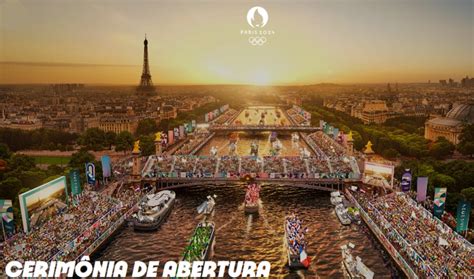 Abertura Dos Jogos Ol Mpicos De Paris Datas Hora De In Cio