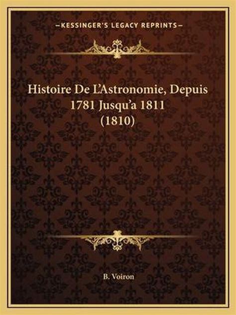 Histoire De L Astronomie Depuis 1781 Jusqu A 1811 1810 B Voiron