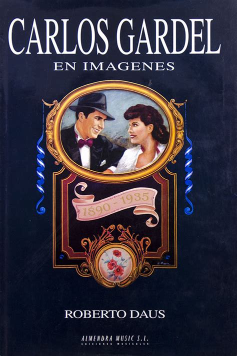 Carlos Gardel en imágenes Hilario Artes Letras Oficios