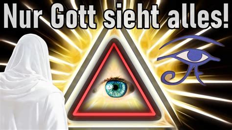 Wahrheit über das allsehende Auge Nur Gott sieht alles