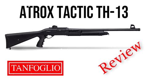 Escopeta Tanfoglio Atrox Tactic TH 13 Cal 12 YouTube