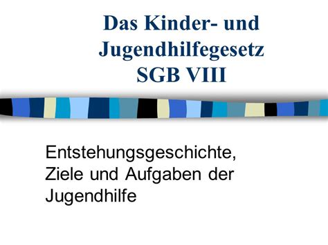 Das Kinder Und Jugendhilfegesetz Sgb Viii Ppt Video Online Herunterladen