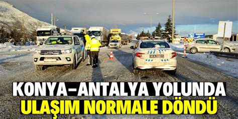 Konya Antalya Kara Yolu Saat S Ren Al Man N Ard Ndan Ula Ma A Ld