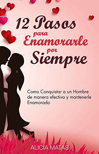 Amazon Br Ebooks Kindle Pasos Para Enamorarle Por Siempre