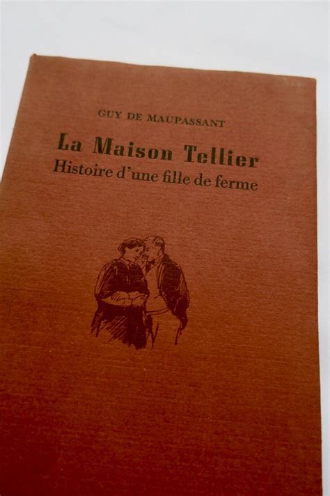 Maupassant Guy La Maison Tellier Histoire Dune Fille De Ferme Les