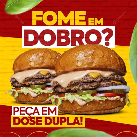 Fome em Dobro Peça em Dose Dupla Social Media PSD editável download