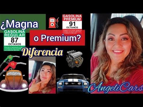 Diferencia Entre Magna Y Premium Magna Premium Gasolina