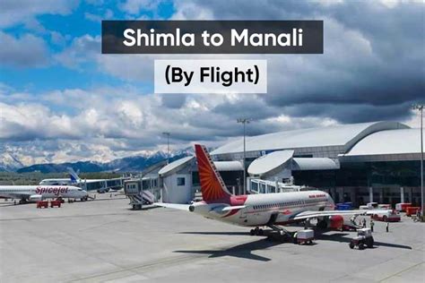 Shimla to Manali Distance Guide: By Road, Train, Bus, Car & Flight