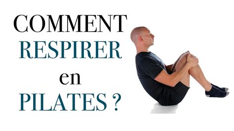 La Respiration En Pilates Apprendre Bien Respirer Dans Les