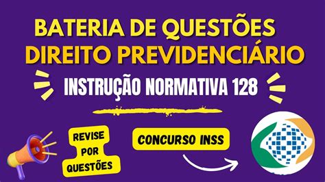 Bateria de Questões Direito Previdenciário Instrução Normativa