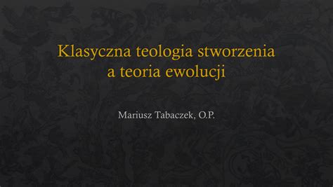 Pdf Klasyczna Teologia Stworzenia A Teoria Ewolucji