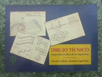 Libro Dibujo Tecnico Expresion Grafica De La Ingenieria Collado