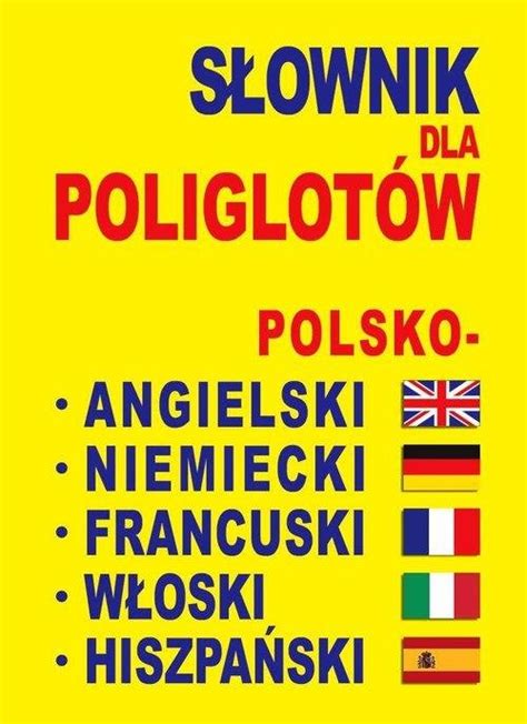 S Ownik Dla Poliglot W Polsko Angielski Niemiecki Francuski W Oski