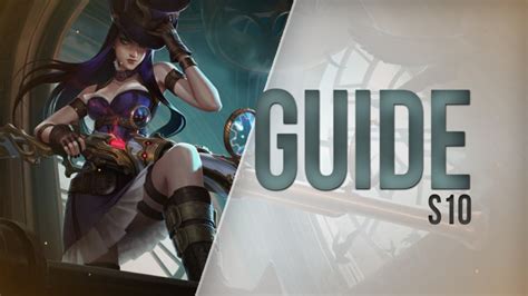 LoL Caitlyn Build Guide ADC S10 Millenium