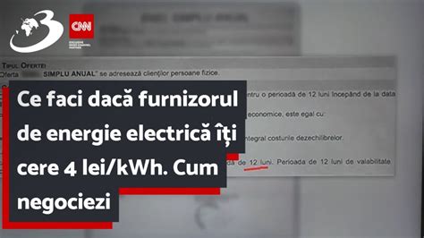 Ce faci dacă furnizorul de energie electrică îți cere 4 lei kWh Cum