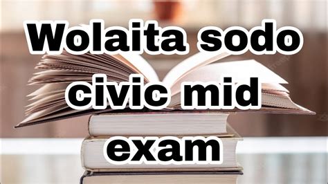 Wolaita Sodo Civic Freshman Mid Exam Youtube