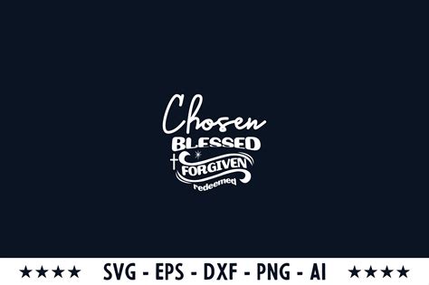 Chosen Blessed Forgiven Redeemed Svg Graphic By Graphics River