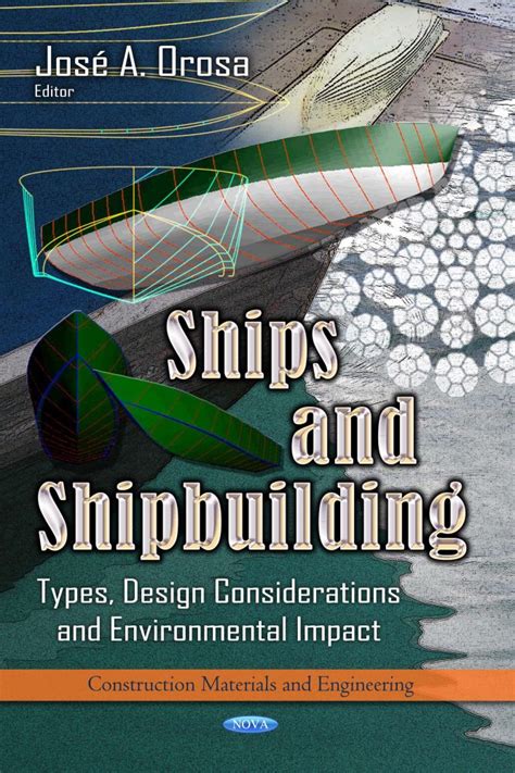 Ships And Shipbuilding Types Design Considerations And Environmental