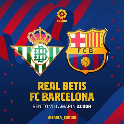 Live Now ; Real Betis Vs FC Barcelona - 2022/22 La La Liga satander