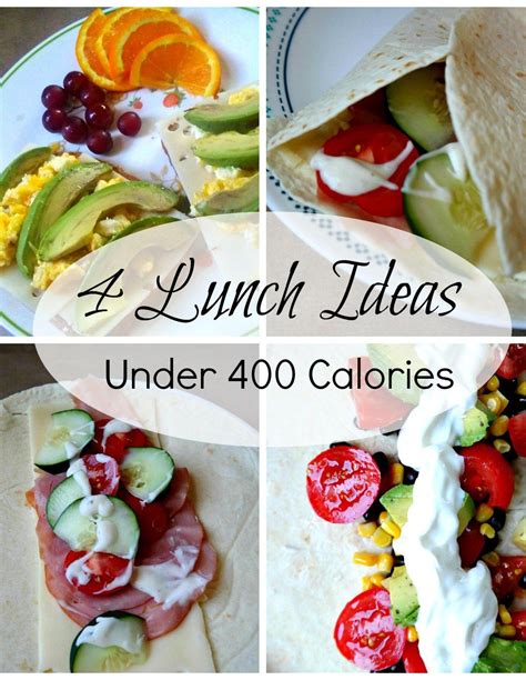 4 Lunch Ideas Under 400 Calories Healthy Eating Diet Lunch Ideas Lunch