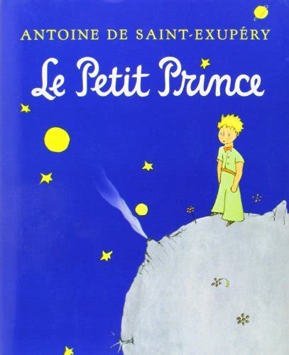 Le Petit Prince French Edition By Saint Exup Ry Antoine De 2001