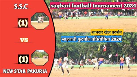 Ssc Vs New Star Pakuria Sagbari Football