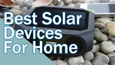 Solar Powered Smart Gadgets For Your Home