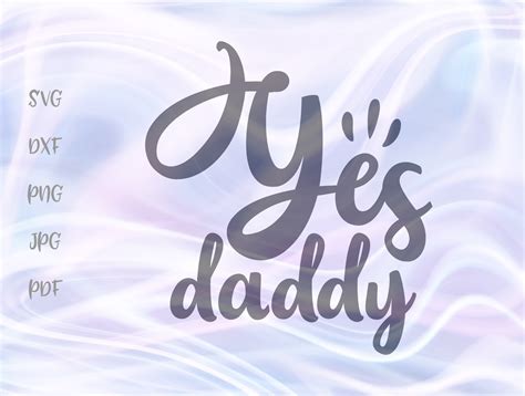 Yes Daddy Graphic By Digitals By Hanna · Creative Fabrica