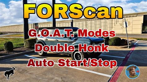 Bronco Forscan Double Honk Goat Modes And Auto Start Stop Youtube