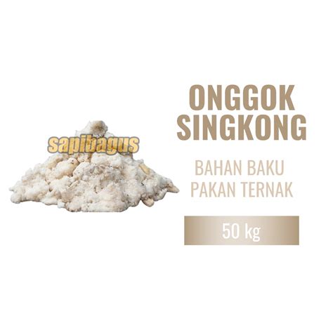 Jual Onggok Singkong 50 Kg Bahan Baku Pakan Ternak Sapibagus