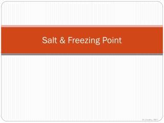 PPT - Salt Changes the Freezing Point of Water PowerPoint Presentation ...