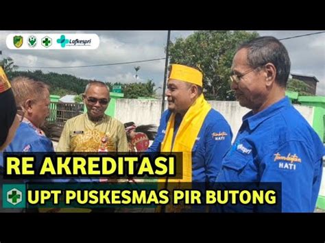 Re Akreditasi Upt Puskesmas Pir Butong Tahun Youtube