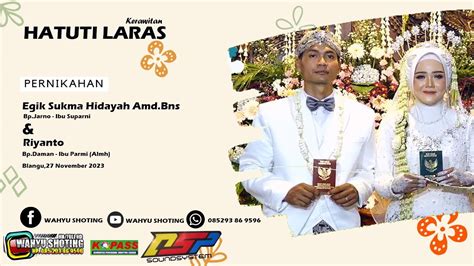 Live Hastuti Laras Ii Wedding S Egik Riyanto Ii Wahyu Shoting Hd Ii